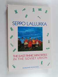 The East Finnic minorities in the Soviet Union : an appraisal of the erosive trends