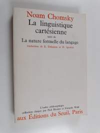 La linguistique cartésienne : un chapitre de l&#039;histoire de la pensée rationaliste, suivi de la nature formelle du langage