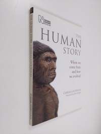 The Human Story - Where We Come from and how We Evolved