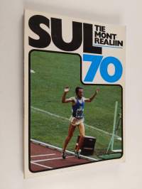 Tie Montrealiin : Suomen Urheiluliitto 70 vuotta : vuodet 1966-1976