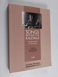 Songs Beyond the Kalevala : Transformations of oral poetry (signeerattu, tekijän omiste)