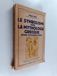 Le symbolisme dans la mythologie grecque - etude psychanalytique