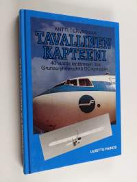 Tavallinen kapteeni : 40 vuotta lentämisen iloa, Grunau-yhdeksästä DC-kymppiin 1942-1982
