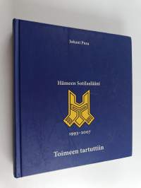 Toimeen tartuttiin : Hämeen sotilaslääni 1993-2007