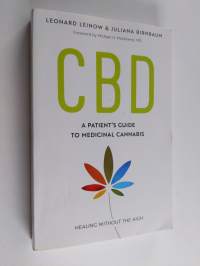 CBD: A Patient&#039;s Guide to Medicinal Cannabis-Healing without the High