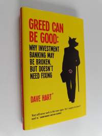 Greed Can Be Good - Towards a New Paradigm for Investment Banking in the Twenty-First Century