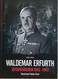 Waldemar Erfurth - Sotapäiväkirja 1942 - 1943.  (Sotahistoria)