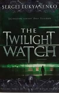 The Twilight Watch - Volyme three of the Night Watch trilogy.  (Fantasia)