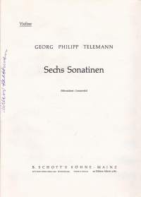Sello-/pianonuotit - Telemann -  Sechs Sonatinen Violine und Piano, Violoncello ad lib. Erilliset sello- ja viulunuotit mukana. Katso sisältö kuvista.