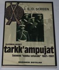 Suomalaiset tarkk´ampujat Suomen vanha sotaväki 1881-1901