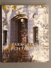 Parkgatan 9 Helsingfors - Puistokatu 9 Helsinki : 1914-2014 [ Kaivopuisto Brunnsparken ]