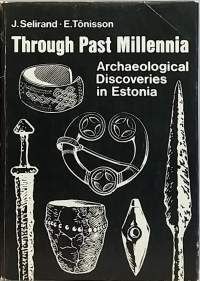 Through Past Millennia - Archaeological Discoveries in Estonia.  (Arkeologia, Viro)