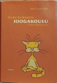 Guru Gurnaun Joogakoulu - Löydä sisäinen kissasi.  (Henkinen hyvinvointi, elämäntaito)