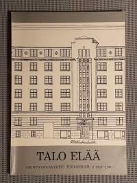 Talo elää : Asunto-osakeyhtiö Töölönkatu 2 : 1923-1980