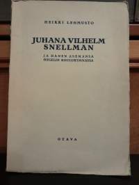 Juhana Vilhelm Snellman ja hänen asemansa Hegelin koulukunnassa