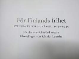 För Finlands frihet - Svenska Frivilligkåren 1939-1940