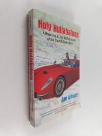 Holy Hullabaloos - A Road Trip to the Battlegrounds of the Church/State Wars (signeerattu)
