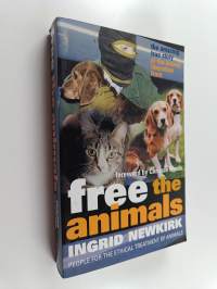 Free the Animals - The Amazing True Story of the Animal Liberation Front