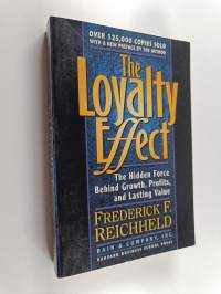 The loyalty effect : the hidden force behind growth, profits, and lasting value