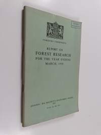 Report on Forest Research for the Year Ending March, 1950
