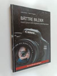 Bättre bilder med Canon EOS digitala systemkameror