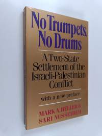 No Trumpets, No Drums - A Two-State Settlement of the Israeli-Palestinian Conflict