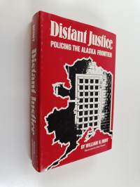 Distant Justice - Policing the Alaskan Frontier