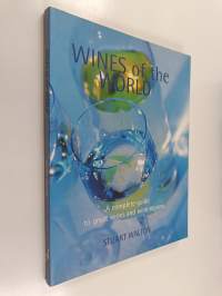 Wines of the World - A Complete Guide to Great Wines and Wine Regions