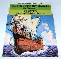 Historian suuret seikkailut  4  Kristoffer Kolumbus / Cortés ja atsteekien kulta