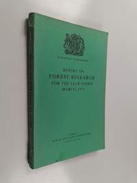 Report on Forest Research for the Year Ended March 1958