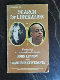 Search for Liberation. Featuring a conversation between John Lennon ja Swami Bhaktivedanta