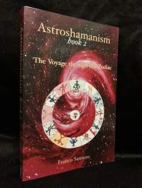 Astroshamanism - Book 2 - The Voyage through the Zodiac