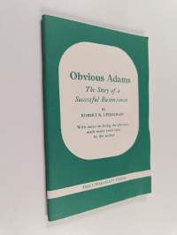 Obvious Adams : The story of a succesful businessman