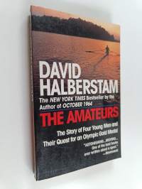 The Amateurs - The Story of Four Young Men and Their Quest for an Olympic Gold Medal
