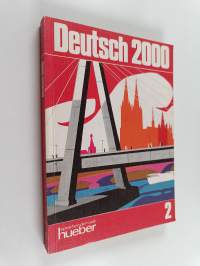 Deutsch 2000 : eine Einführung in die moderne Umgangssprache Bd. 2