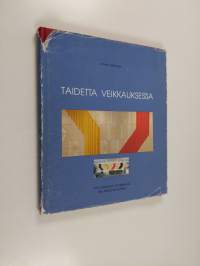 Taidetta Veikkauksessa = Art collection of Veikkaus, the national lottery