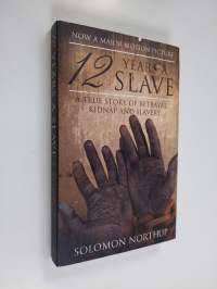12 years a slave : a true story of betrayal, kidnap and slavery
