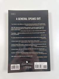 A General Speaks Out - The Truth about the Wars in Afghanistan and Iraq