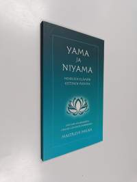Yama ja niyama : henkisen elämän eettinen perusta