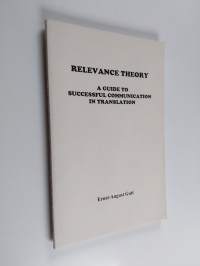 Relevance theory : a guide to successful communication in translation - lectures delivered at the Triennial Translation Workshop of UBS Zimbabwe, 1991