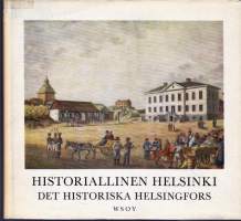 Historiallinen Helsinki - Det Historiska Helsingfors, 1968. 2.p. Kuvateos Helsingin (rakennus)historiasta
