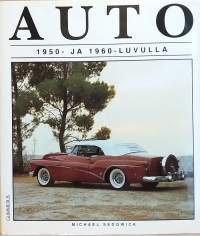 Auto 1950 - 1960 -luvulla. (Autohistoriikki, autotekniikka)