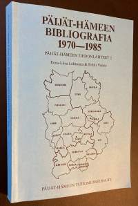 Päijät-Hämeen bibliografia 1970-1985 - Kirjallisuutta, tutkimuksia ja aikakauslehtiartikkeleita