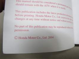 Honda Fourtrax AT, TRX400FA 4X4 2004 Owner´s Manual -mönkijä, käyttöohjekirja englanniksi