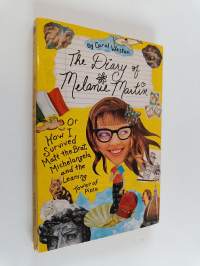 The Diary of Melanie Martin - or How I Survived Matt the Brat, Michelangelo, and the Leaning Tower of Pizza