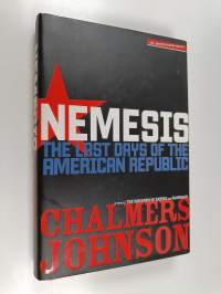 Nemesis : the last days of the American Republic