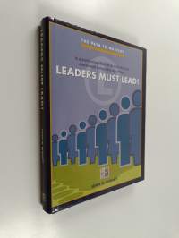 In a World Where There Is No Such Thing As Sustainable Competitive Advantage... Leaders Must Lead