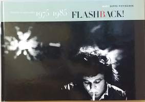 Flashback - Muistikuvia rockvuosilta 1975 - 1985. (Rockin historiaam musiikki)