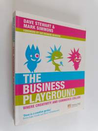 The business playground : where creativity and commerce collide