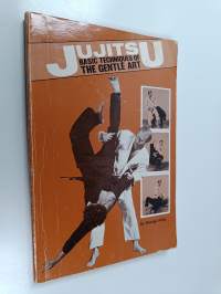 Jujitsu : basic techniques of the gentle art